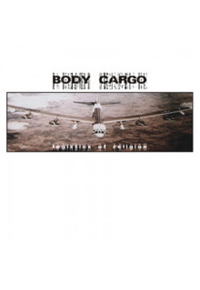 BODY CARGO "Logistics of Religion" 10" 